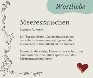 Mehr über den Artikel erfahren Wortliebe: Meeresrauschen