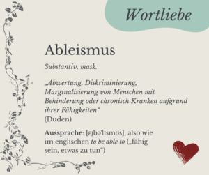 Mehr über den Artikel erfahren Wortliebe: Ableismus